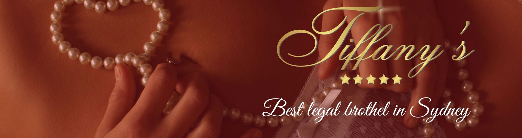 Welcome to Tiffany's Sydney's best brothel